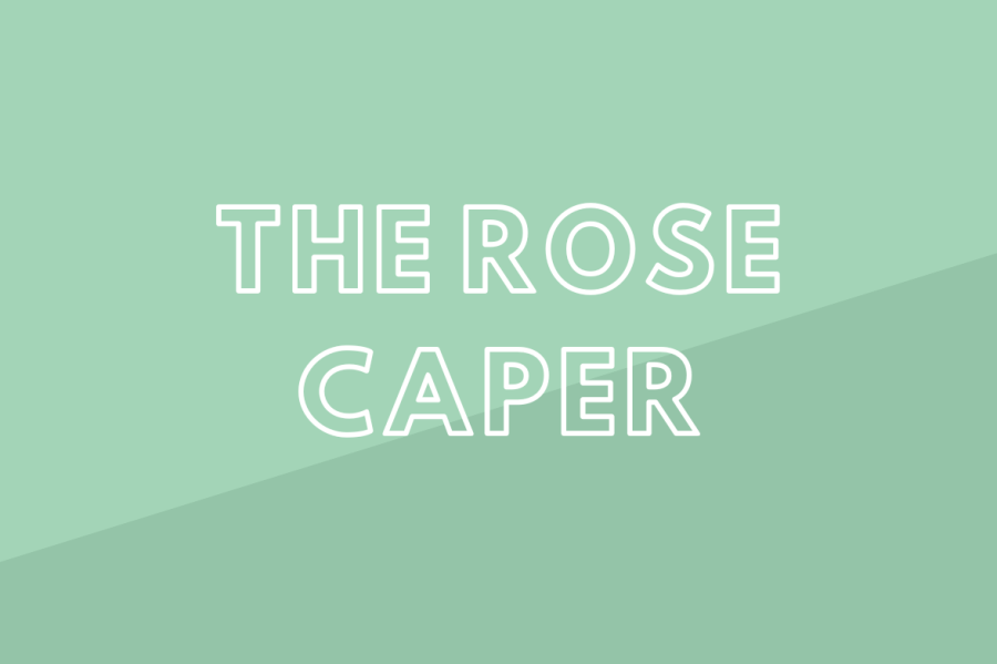 The Rose Caper