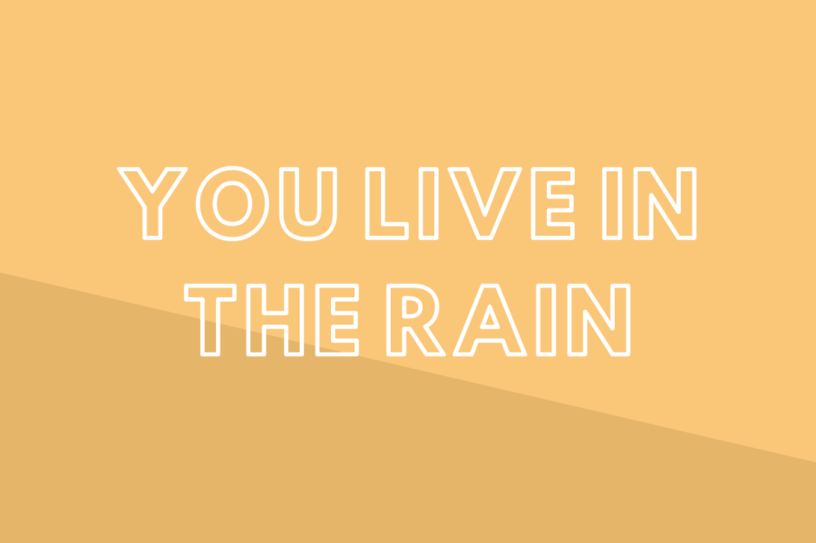 You+Live+In+The+Rain