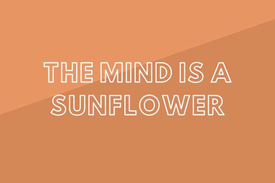 The Mind is a Sunflower