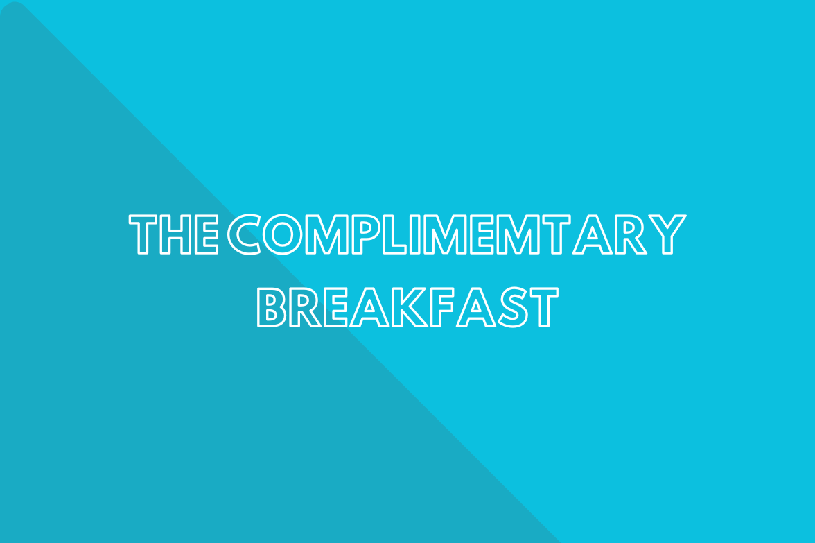 The+Complimentary+Breakfast